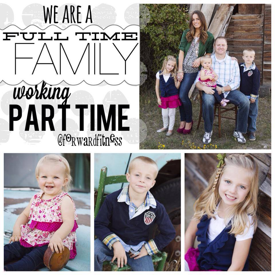 FULL TIME FAMILY, working part time