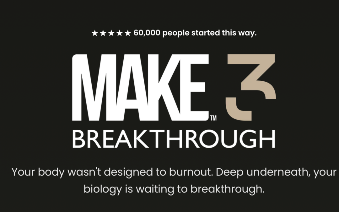 What Is the MAKE Wellness Breakthrough Stack? FIT, LEAN & RESTORED Explained